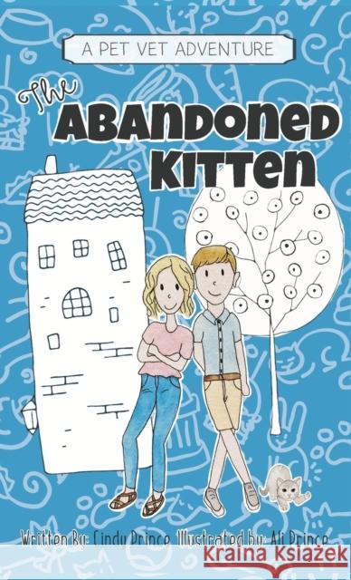 The Abandoned Kitten, The Pet Vet Series Book #1 Cindy Prince, Ali Prince 9781955286411 Button Press, LLC - książka