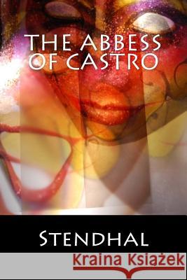 The Abbess of Castro Stendhal 9781542982580 Createspace Independent Publishing Platform - książka