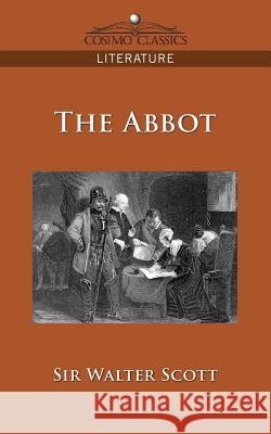 The Abbot Sir Walter Scott 9781596054288 Cosimo Classics - książka