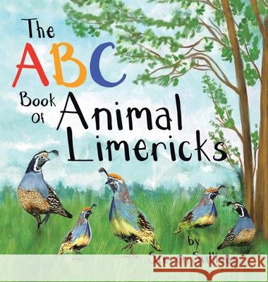 The Abc Book of Animal Limericks Steven Sullivan 9781796074482 Xlibris Us - książka