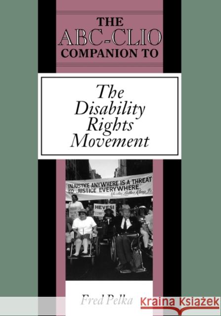 The Abc-Clio Companion to the Disability Rights Movement Pelka, Fred 9780874368345 ABC-CLIO - książka
