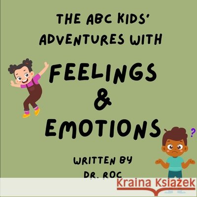 The ABC Kids' Adventure With Feelings & Emotions Luster, M. Yvette, Corbett, R. O. 9798264979460 Independently Published - książka