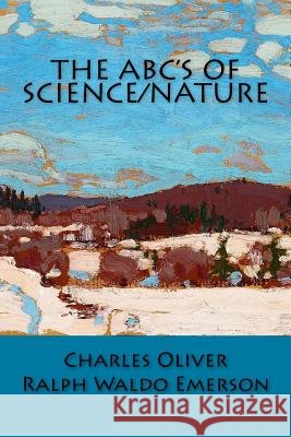 The ABC's of Science/Nature Emerson, Ralph Waldo 9781499355161 Createspace - książka