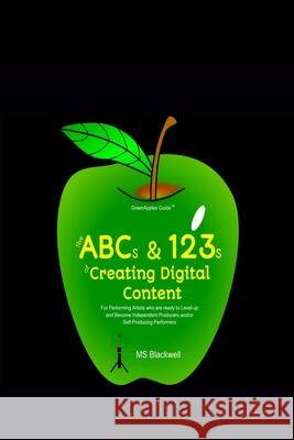 The ABCs & 123s of Creating Digital Content Blackwell 9781736400166 Ground Floor Publishing - książka