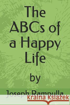 The ABCs of a Happy Life Joseph Rampulla, Mark Thompson 9781090695192 Independently Published - książka