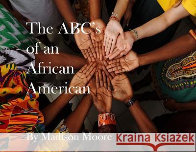 The ABC's of an African American Madison Moore Darrell Mitchell  9798987903001 DM Ink Publishing - książka