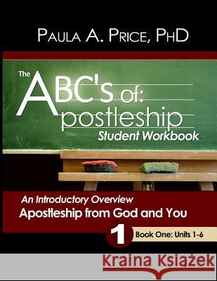 The ABCs of Apostleship: Student Workbook, Book One Paula A. Price 9781866288085 Apostolic Interconnect, Inc - książka