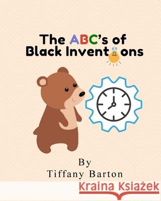 The ABC's of Black Inventions Tiffany Barton 9781087968049 Indy Pub - książka