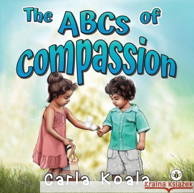 The ABCs of Compassion Carla Koala 9781839345548 Olympia Publishers - książka