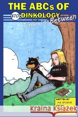 The ABCs of Dinkology: Time In-Between Ae Stueve Ernest Nathan Acost 9780692311035 Eab Publishing - książka