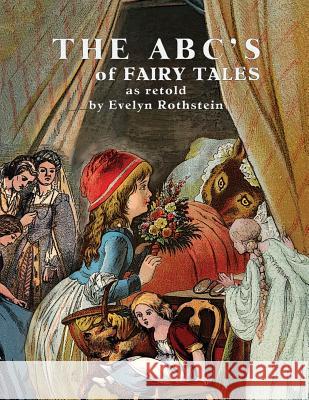 The ABC's of Fairy Tales: As Retold By Evelyn Rothstein Fuster, Nicole 9781494275068 Createspace - książka