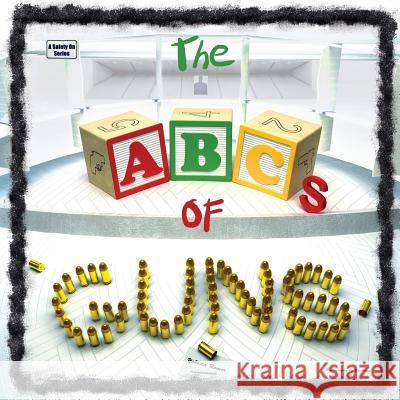 The ABCs of Guns Yehuda Remer 9781981915026 Createspace Independent Publishing Platform - książka