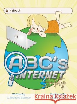 The ABC's of Internet Safety J. Rebecca Conner A. Shirouto 9781951332105 Simcof - książka