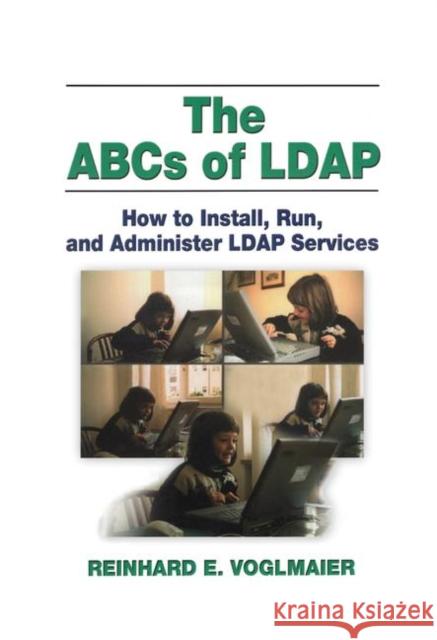 The ABCs of LDAP Reinhard E. Voglmaier 9781138453630 Taylor and Francis - książka