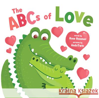 The ABCs of Love Rose Rossner Andotwin 9781728220956 Sourcebooks Wonderland - książka