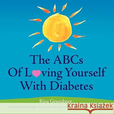 The ABCs of Loving Yourself with Diabetes Riva Greenberg Riva Greenberg 9780615170947 SPI Management LLC - książka