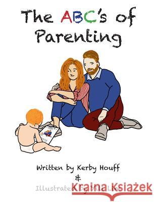 The ABC's of Parenting Kerby Houff Yili Lim 9780578221083 Yl Art - książka