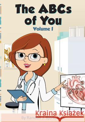 The ABCs of You: Volume One Randall Bjork 9781514710739 Createspace Independent Publishing Platform - książka