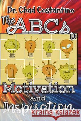 The ABC's to Motivation and Inspiration Powers, Gavriela 9781982020477 Createspace Independent Publishing Platform - książka