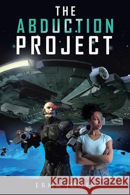 The Abduction Project Jones, Erma 9781951394967 LIGHTNING SOURCE UK LTD - książka