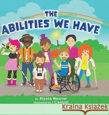 The Abilities We Have Alyssa Weaver, I Cenizal 9780228845454 Tellwell Talent - książka