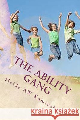 The Ability Gang: Disability - what's that Kaminski, Heide Annemarie 9781475166293 Createspace - książka