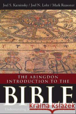 The Abingdon Introduction to the Bible: Understanding Jewish and Christian Scriptures  9781630884185 Abingdon Press - książka