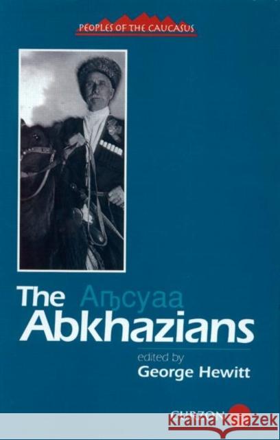 The Abkhazians: A Handbook Hewitt, George 9780700706433 Taylor & Francis - książka