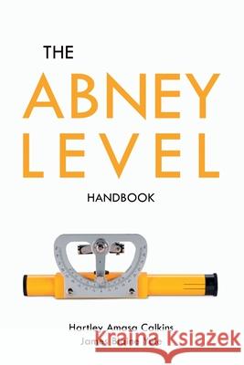 The Abney Level Handbook Hartley Amasa Calkins James Blaine Yule 9781396318382 Left of Brain Books - książka