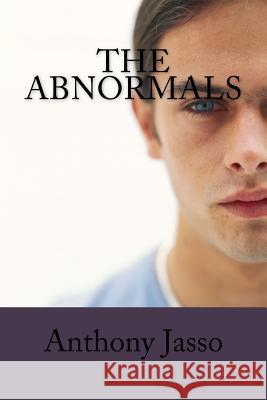The Abnormals Anthony Jasso 9781532764677 Createspace Independent Publishing Platform - książka