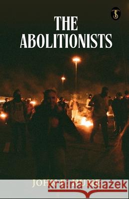 The Abolitionists John F Hume 9789358057072 True Sign Publishing House Private Limited - książka
