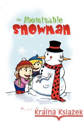 The Abominable Snowman Paul E. Foster 9781450030793 Xlibris Corporation - książka