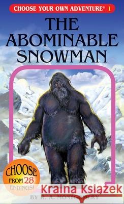The Abominable Snowman (Choose Your Own Adventure #1) Montgomery, R. a. 9781933390017 Chooseco - książka