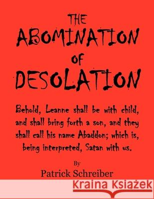 The Abomination of Desolation Patrick Schreiber 9781477153482 Xlibris - książka