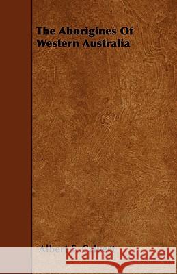 The Aborigines Of Western Australia Calvert, Albert F. 9781445539997  - książka