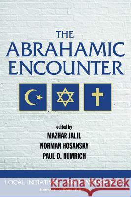 The Abrahamic Encounter Mazhar Jalil Norman Hosansky Paul D. Numrich 9781498234610 Wipf & Stock Publishers - książka