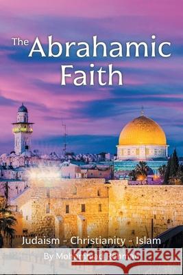 The Abrahamic Faith Mohammad Rehman 9781636925301 Newman Springs Publishing, Inc. - książka