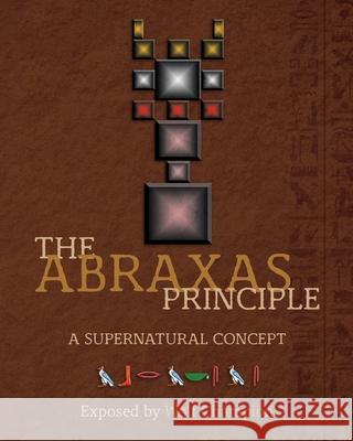 The Abraxas Principle: A supernatural concept Wolf Champion 9781922440143 Moshpit Publishing - książka