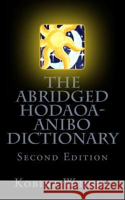 The Abridged Hodaoa-Anibo Dictionary Kobina Wright 9780975571538 Dramatic Pause - książka