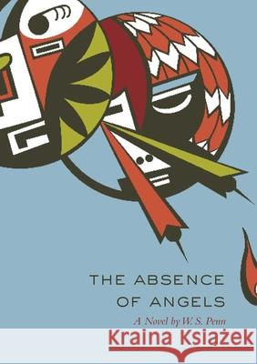 The Absence of Angels, Volume 14 Penn, W. S. 9780806127149 University of Oklahoma Press - książka