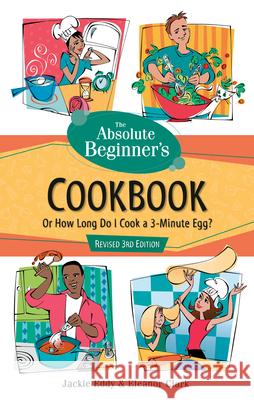 The Absolute Beginner's Cookbook, Revised 3rd Edition: Or How Long Do I Cook a 3-Minute Egg? Eddy                                     Jackie Eddy Eleanor Clark 9780761535461 Prima Lifestyles - książka