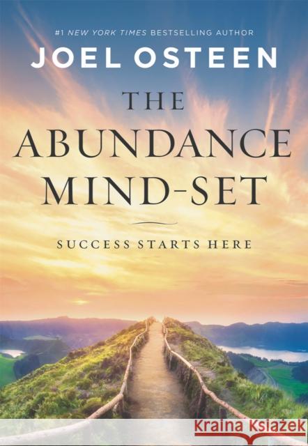 The Abundance Mind-Set: Success Starts Here Joel Osteen 9781546038696 Faithwords - książka