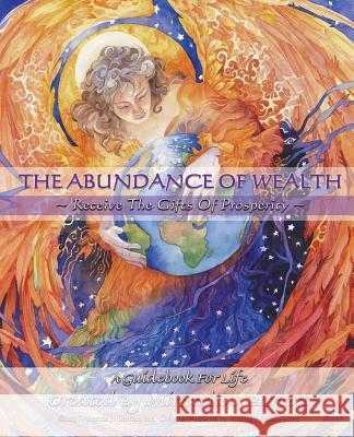 The Abundance of Wealth: Receive the gifts of prosperity Barrett, Miranda J. 9780985078966 Food of Life - książka