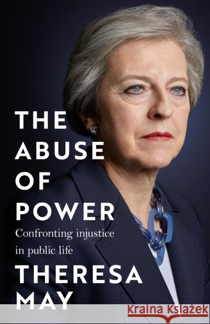 The Abuse of Power: Confronting Injustice in Public Life Theresa May 9781035409884 Headline Publishing Group - książka