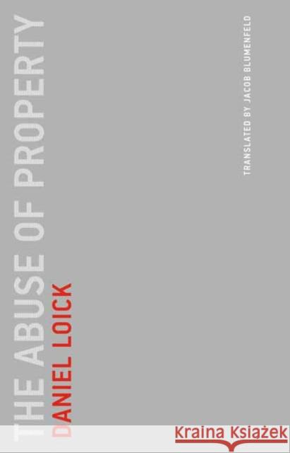 The Abuse of Property Jacob Blumenfeld 9780262545501 MIT Press Ltd - książka