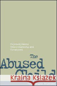 The Abused Child: Psychodynamic Understanding and Treatment Heineman, Toni Vaughn 9781572303751 Guilford Publications - książka