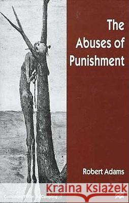 The Abuses of Punishment Robert Adams 9780312176143 Palgrave MacMillan - książka