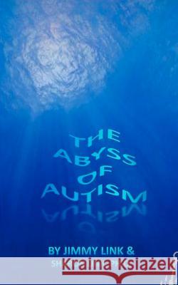The Abyss of Autism Dr Sharon Link Jimmy Link 9781470152024 Createspace - książka