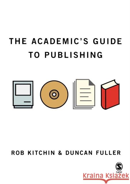 The Academic′s Guide to Publishing Kitchin, Rob 9781412900836  - książka