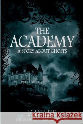 The Academy F. D. Lee 9781537767314 Createspace Independent Publishing Platform - książka